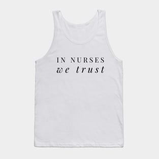 IN NURSES WE TRUST Tank Top